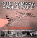 Gun Camera - World War II by KEENEY, L. Douglas